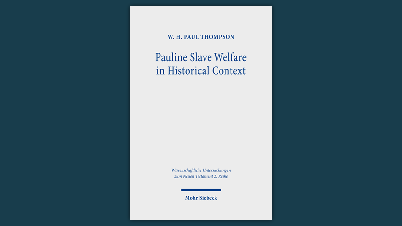 Pauline Slave Welfare in Historical Context